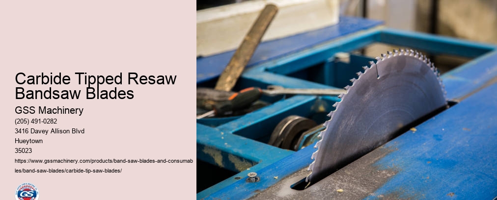 Carbide Tipped Resaw Bandsaw Blades